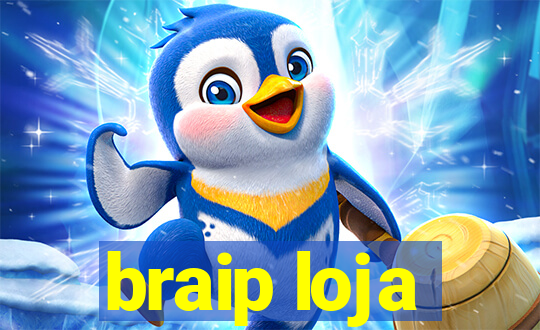 braip loja